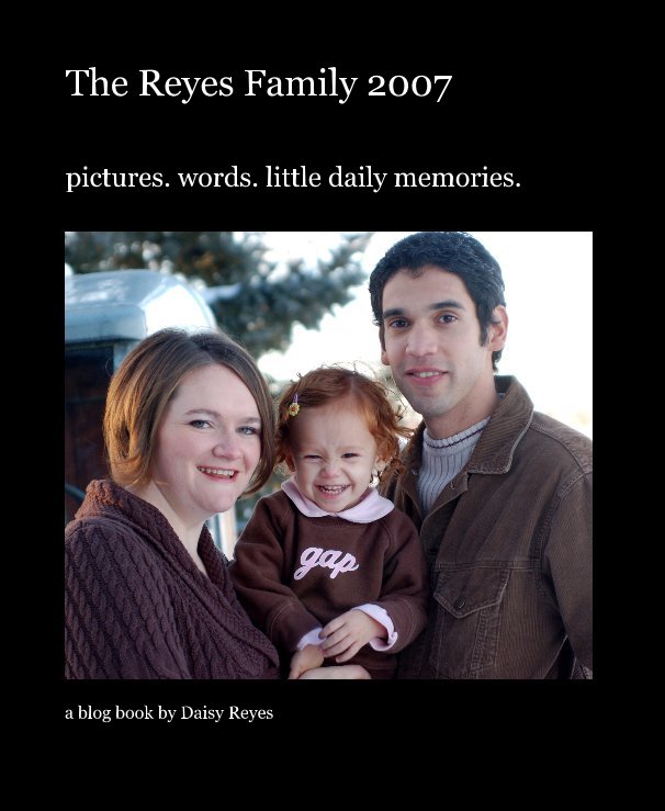 Bekijk The Reyes Family 2007 op a blog book by Daisy Reyes