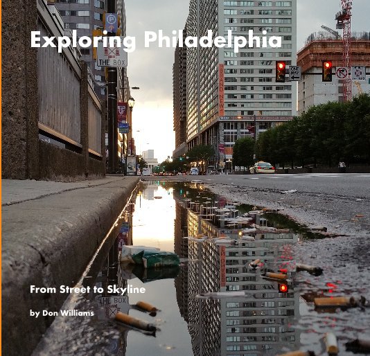 View Exploring Philadelphia by Don Williams