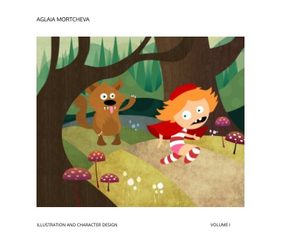AGLAIA MORTCHEVA                                         ILLUSTRATION AND CHARACTER DESIGN book cover