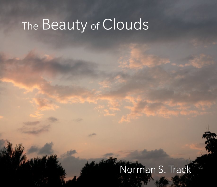 Ver The Beauty of Clouds por Norman S. Track