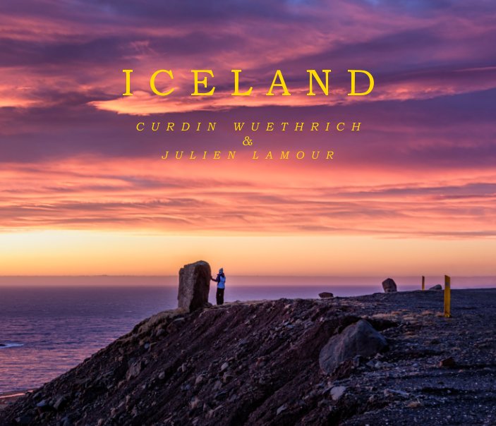 View ICELAND - A photographic journey by Curdin Wuethrich, Julien Lamour
