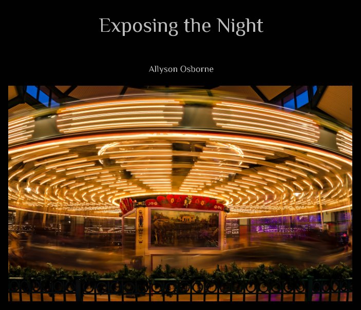 Ver Exposing the Night por Allyson Osborne