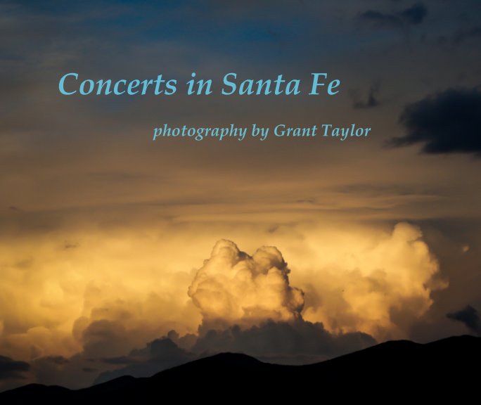 Concerts in Santa Fe by Grant Taylor Blurb Books