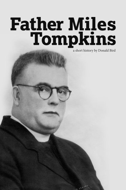 View Father Miles Tompkins by Donald B. Bird