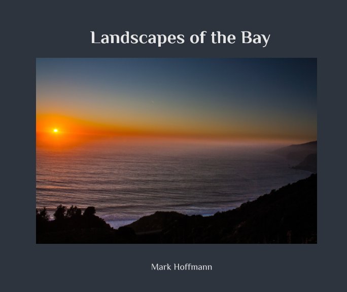 View Landscapes of the Bay by Mark Hoffmann
