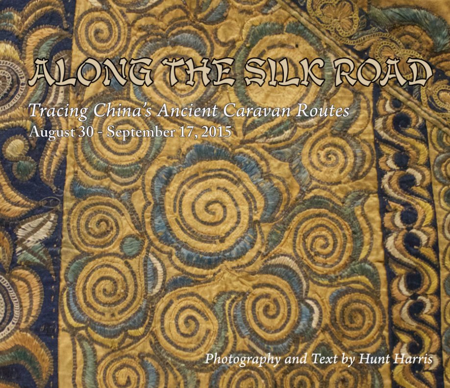 Visualizza Along the Silk Road di Hunt Harris