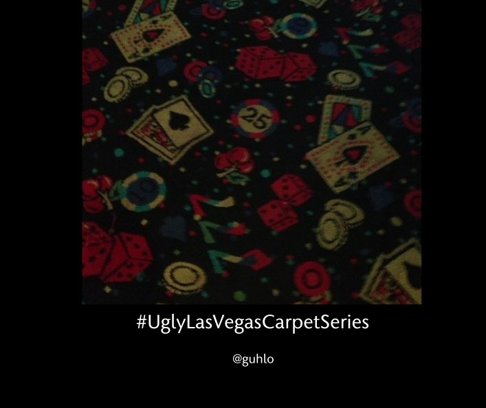 View #UglyLasVegasCarpetSeries by @guhlo