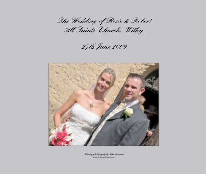 The Wedding of Rosie & Robert All Saints Church, Witley book cover