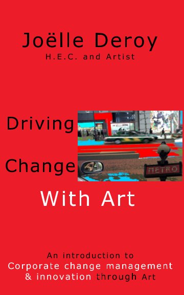 View Driving Change With Art by Joëlle Deroy