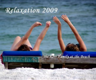 Relaxation 2009 the Kerr Family at the Beach book cover