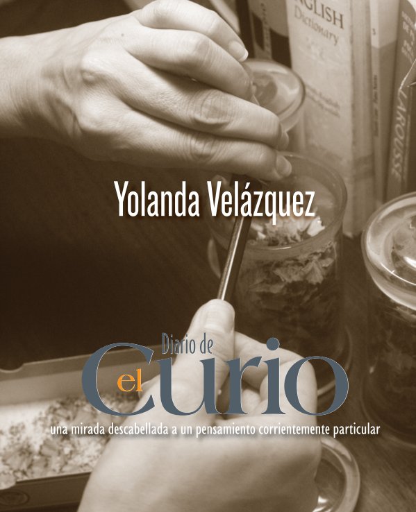 View El Diario de El Curio by Yolanda Velázquez