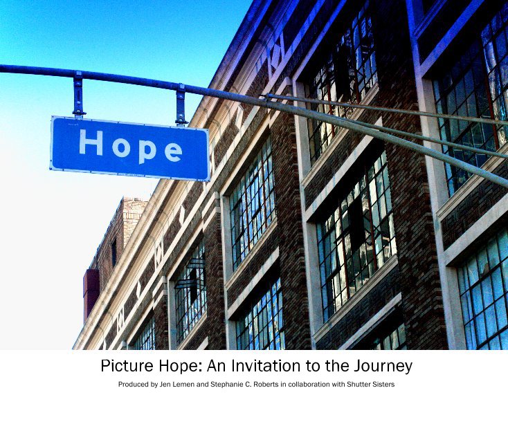 View Picture Hope: An Invitation to the Journey by Shutter Sisters