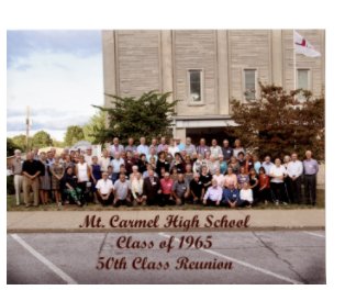 Mt Carmel High School Class of 1965 50th Class Reunion book cover