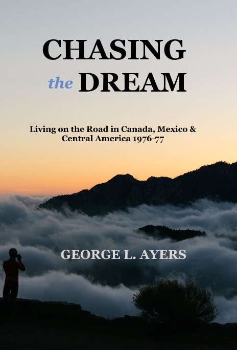 View Chasing the Dream by GEORGE L. AYERS