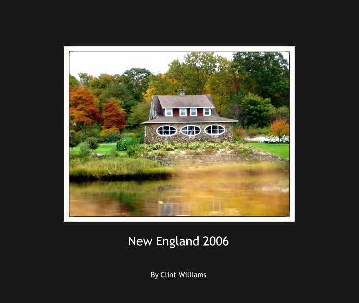 View New England 2006 by Clint Williams