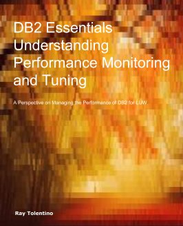 DB2 Essentials Understanding Performance Monitoring and Tuning for LUW book cover