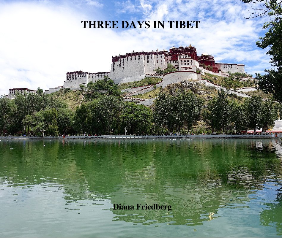 Ver Three Days in TIbet por Diana Friedberg
