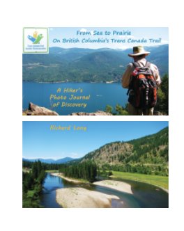 From Sea to Prairie on British Columbia's Trans Canada Trail: A Hiker's Photo Journal of Discovery book cover