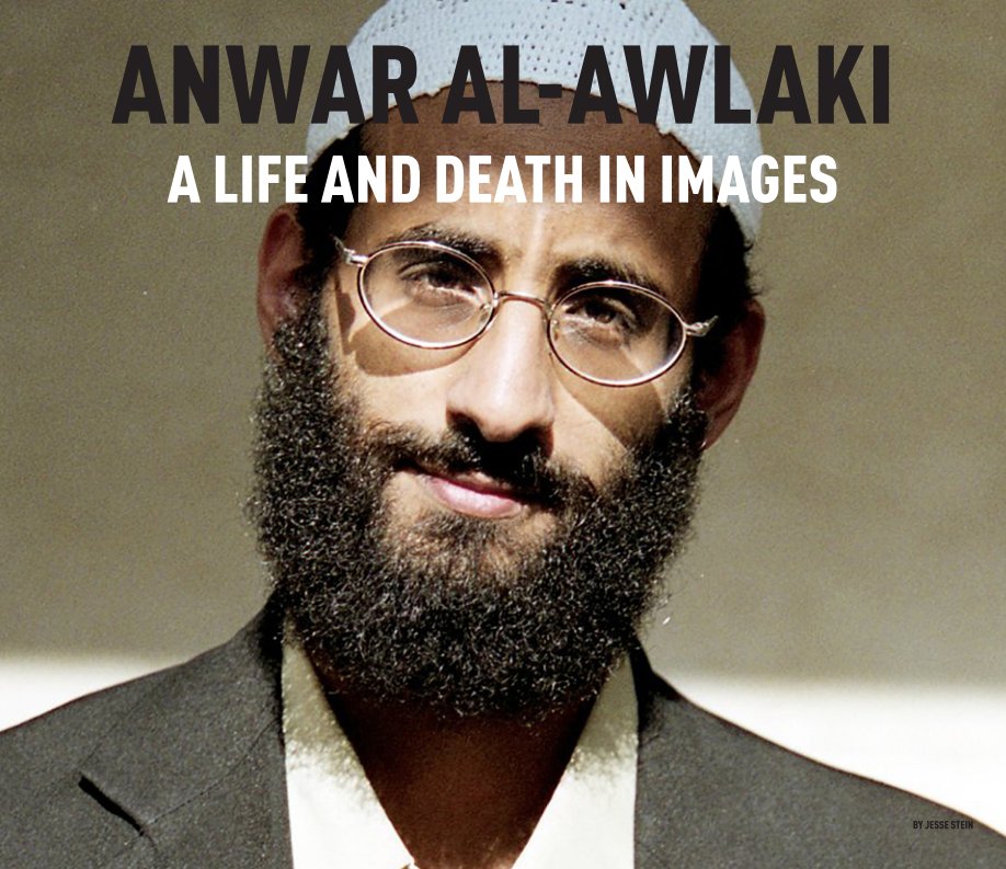 Visualizza Anwar Al-Awlaki: A Life and Death in Images di Jesse Stein
