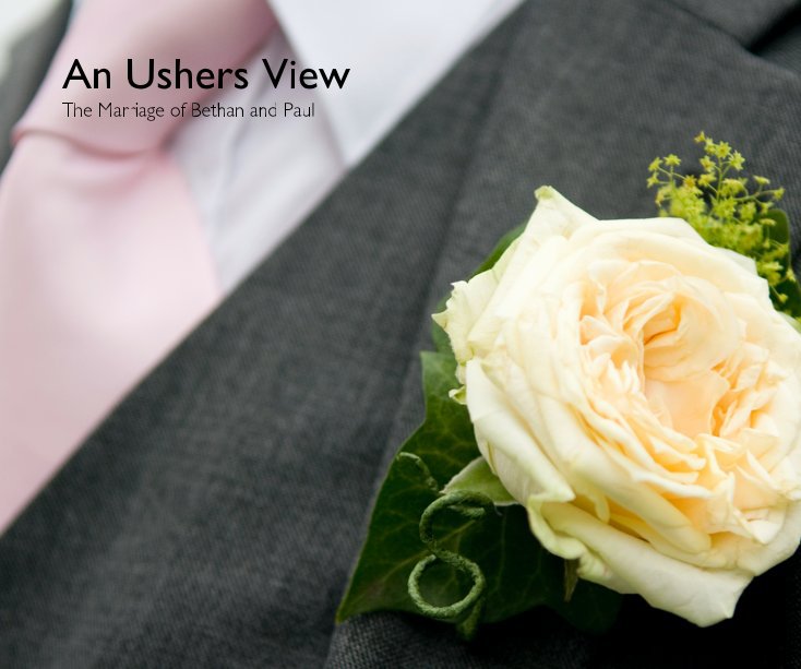 View An Ushers View The Marriage of Bethan and Paul by Lee Copplestone