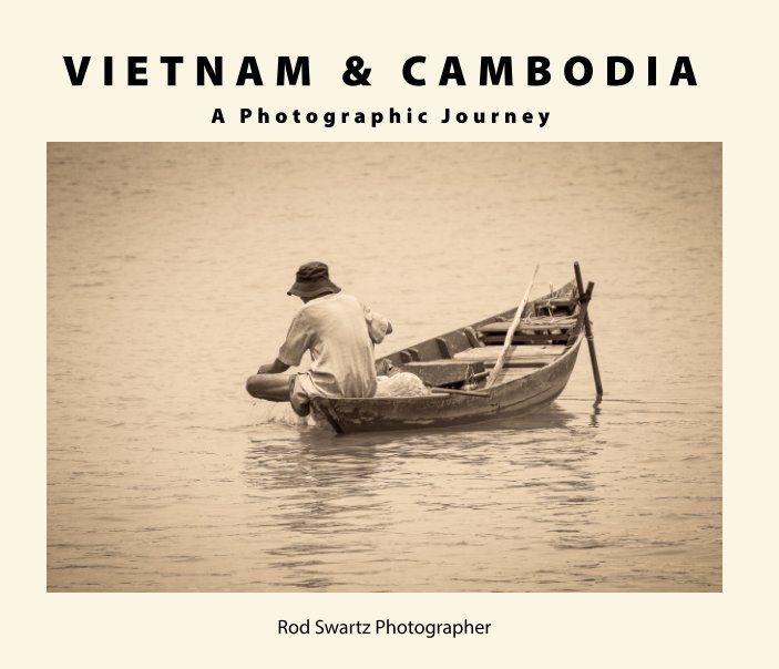 Ver Vietnam & Cambodia por Rod Swartz