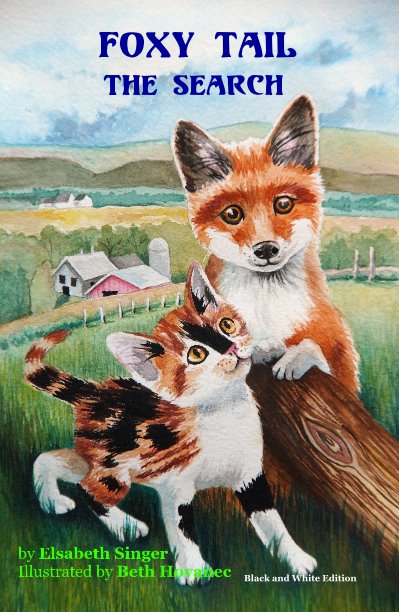 Visualizza Foxy Tail The Search di Elsabeth Singer Illustrated by Beth Hovanec