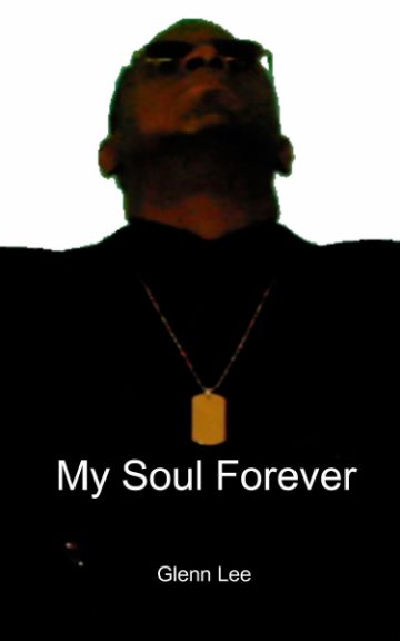 View My Soul Forever by Glenn Lee