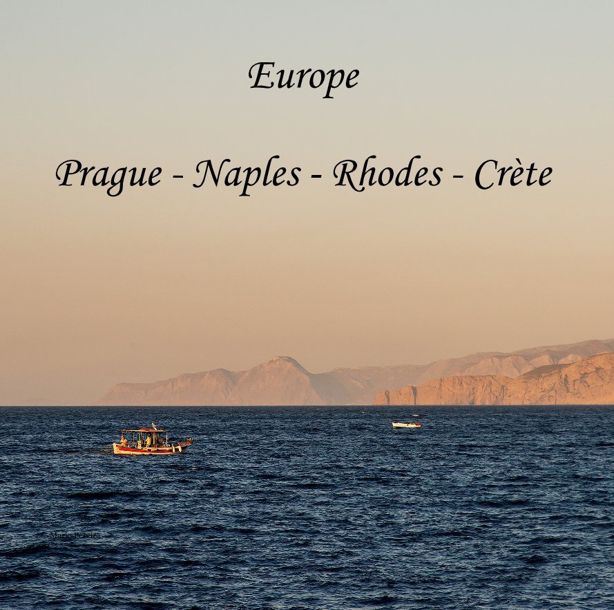 Ver Europe Prague - Naples - Rhodes - Crète por Mario Pereira