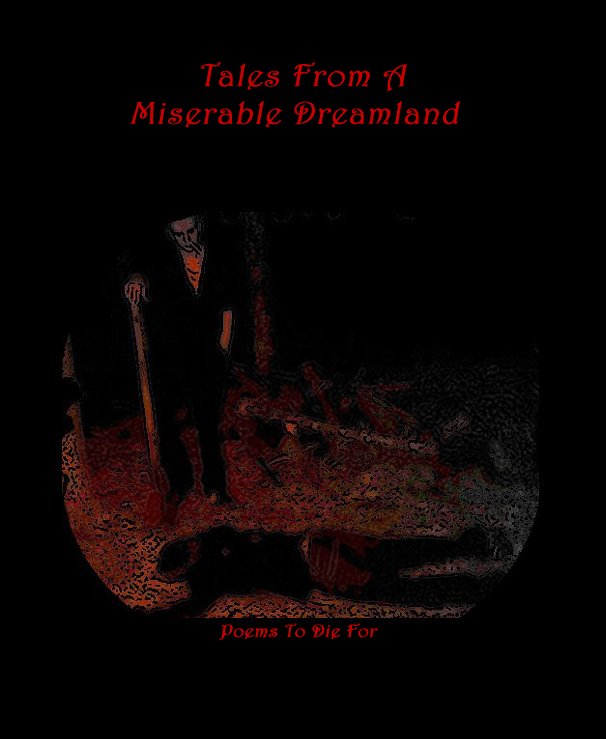 View Tales From A Miserable Dreamland by Cody Jackson And Quinn Pickett