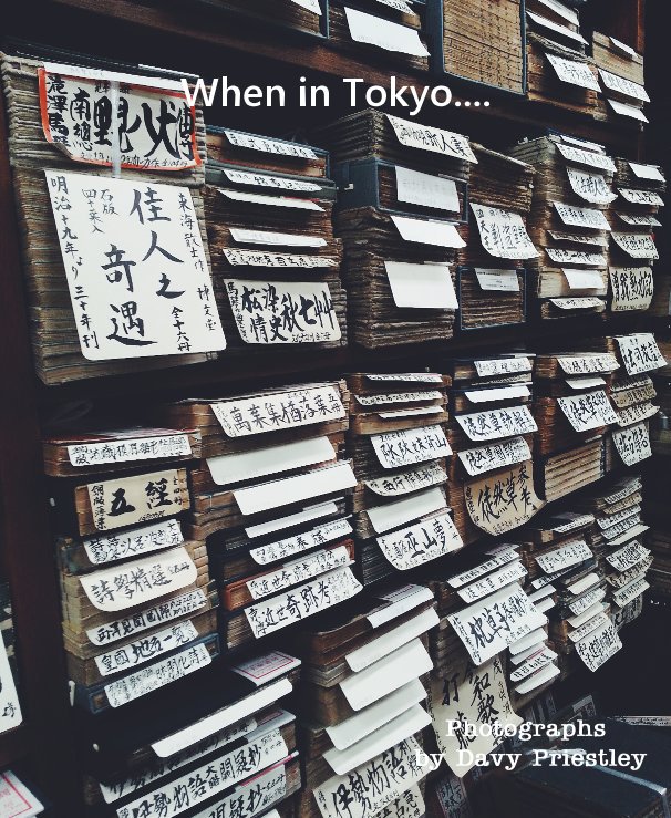 Ver When in Tokyo.... por Photographs by Davy Priestley