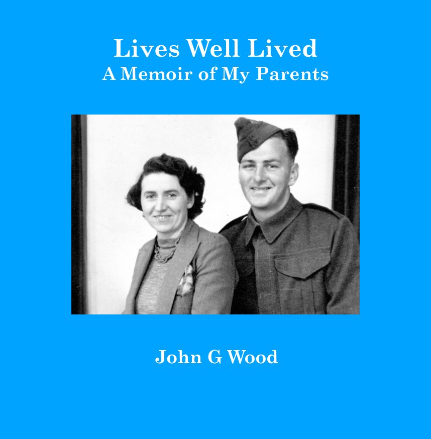 View Lives Well Lived by John G Wood