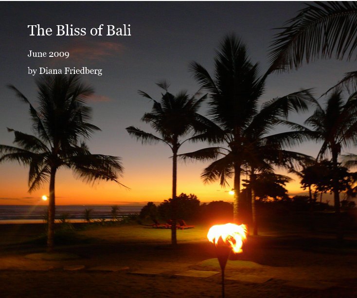 Ver The Bliss of Bali por Diana Friedberg