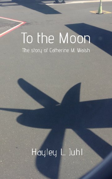 Ver To the Moon por Hayley L. Juhl