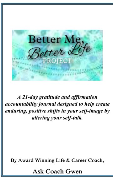 View Better Me, Better Life Journal by Ask Coach Gwen