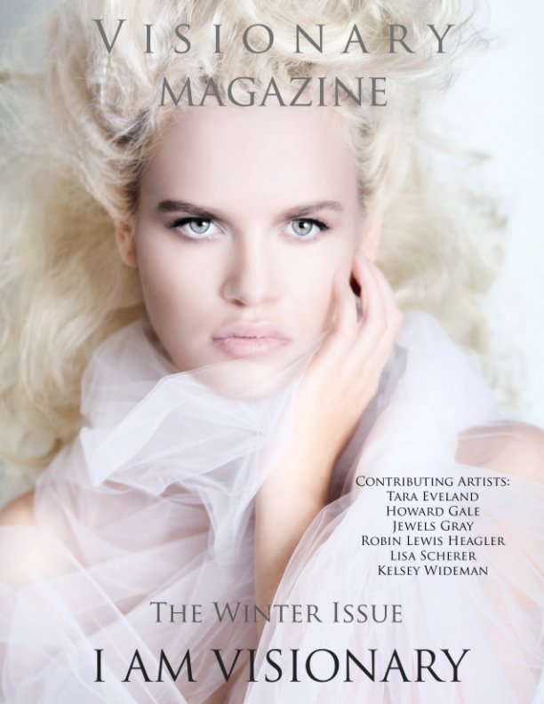 View Visionary Magazine - The Winter Issue, December 2015 - January 2016 by Visionary Magazine, Robin Lewis Heagler