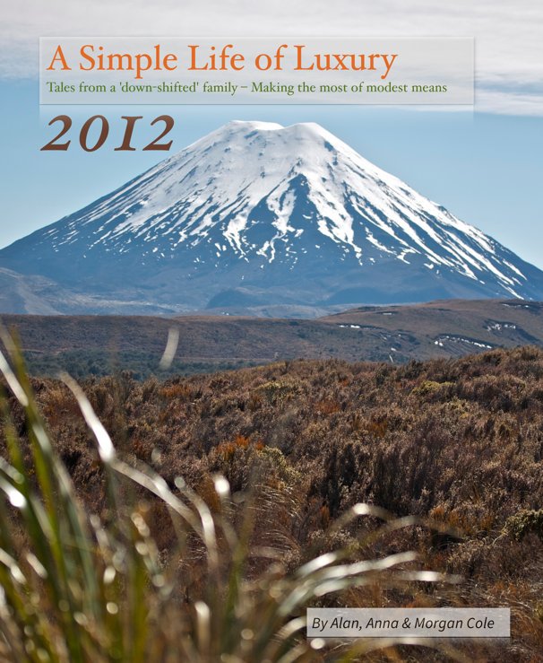 View A Simple Life of Luxury 2012 - Vol 2 by Alan, Anna and Morgan Cole