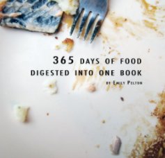 365 days of food digested into one book book cover