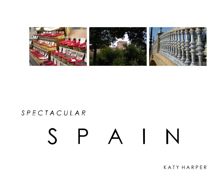 Visualizza Spectacular SPAIN di Katy Harper