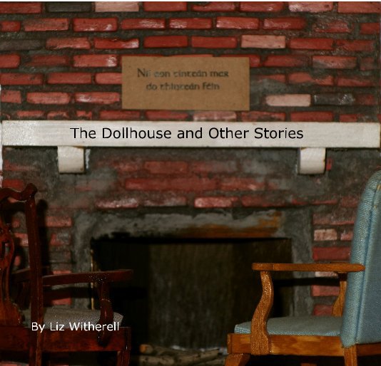 View The Dollhouse and Other Stories by Liz Witherell