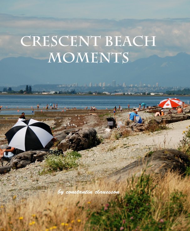 Visualizza CRESCENT BEACH MOMENTS di CONSTANTIN CLAUESSON