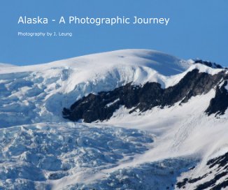 Alaska - A Photographic Journey book cover