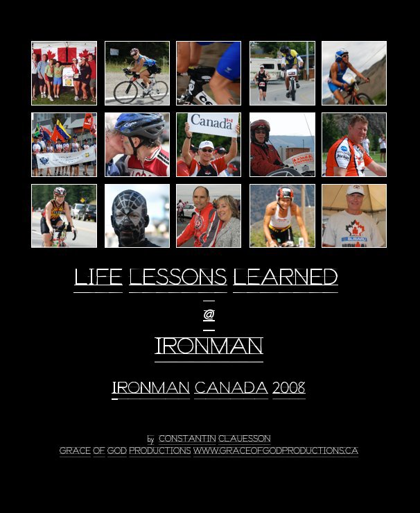 Ver LIFE LESSONS LEARNED @ IRONMAN por CONSTANTIN CLAUESSON GRACE OF GOD PRODUCTIONS