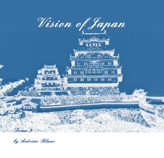 View Vision of Japan by Antoine Blanc