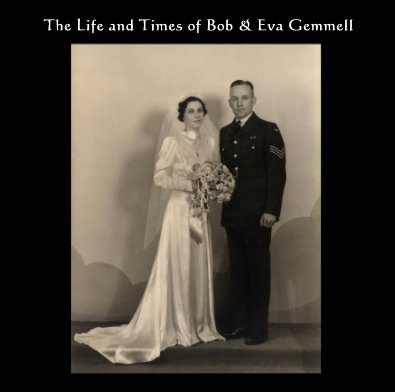 The Life and Times of Bob & Eva Gemmell book cover