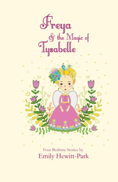 Visualizza Freya and the Magic of Tysabelle di Emily Hewitt-Park