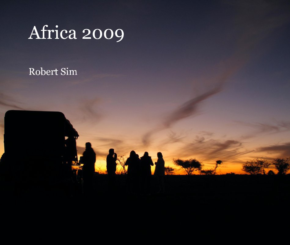 View Africa 2009 by Robert Sim