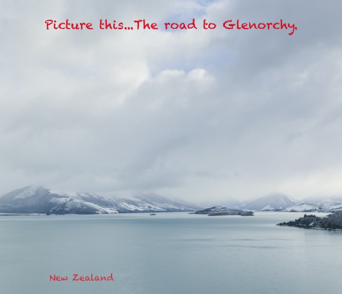 View The road to Glenorchy by Rennie Gribbin