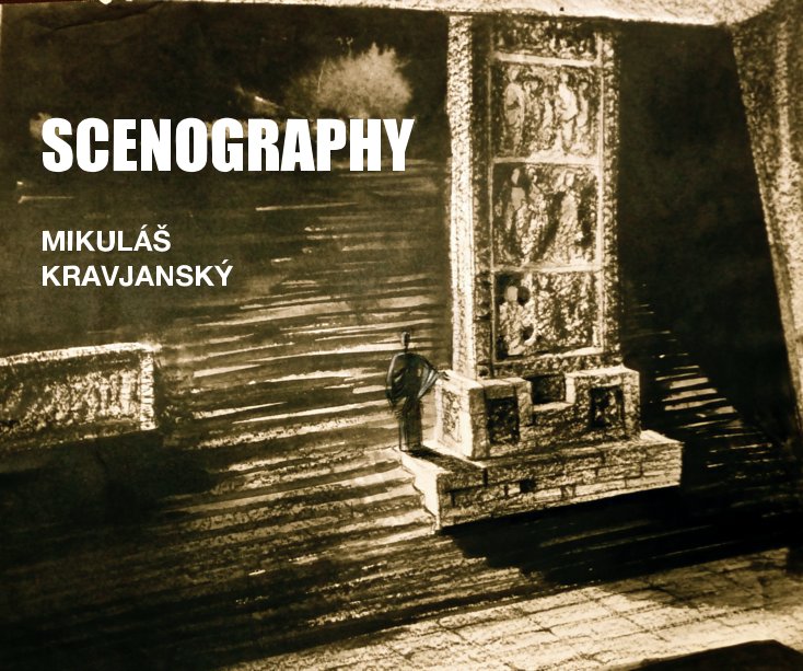 View SCENOGRAPHY by Mikulas Kravjansky