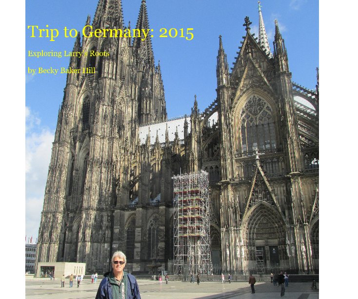 Trip to Germany: 2015 nach Becky Baker Hill anzeigen