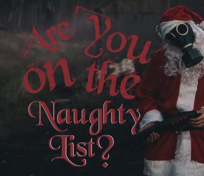View Are you on the Naughty List? by Dylan Walker
